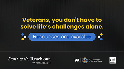 Grey background that reads "Veterans, you don't have to solve life's challenges alone. Resources are available."
