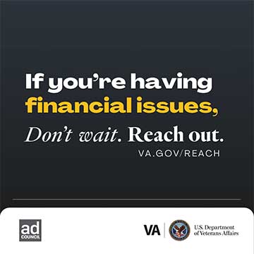 Gray background with text "If you're having financial issues, don't wait. Reach out. at VA.gov/REACH.