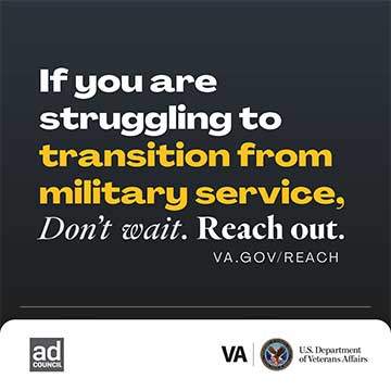 Gray background with text "If you're struggling to transition from military service, don't wait. Reach out. at VA.gov/REACH.