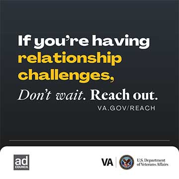 Gray background with text "If you're having relationship challenges, don't wait. Reach out. at VA.gov/REACH.
