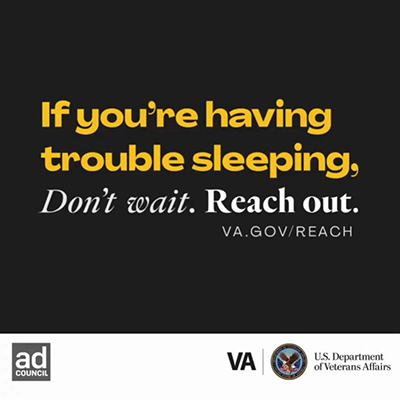 If you're having trouble sleeping, Don't wait. Reach out. at VA.gov/REACH.